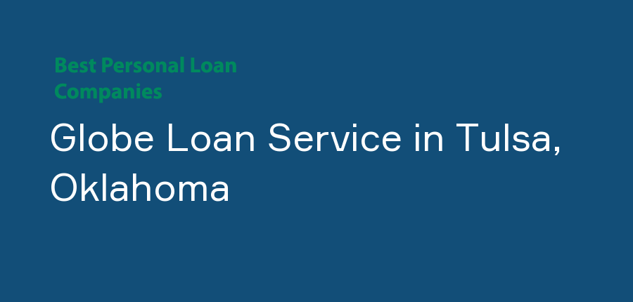 Globe Loan Service in Oklahoma, Tulsa