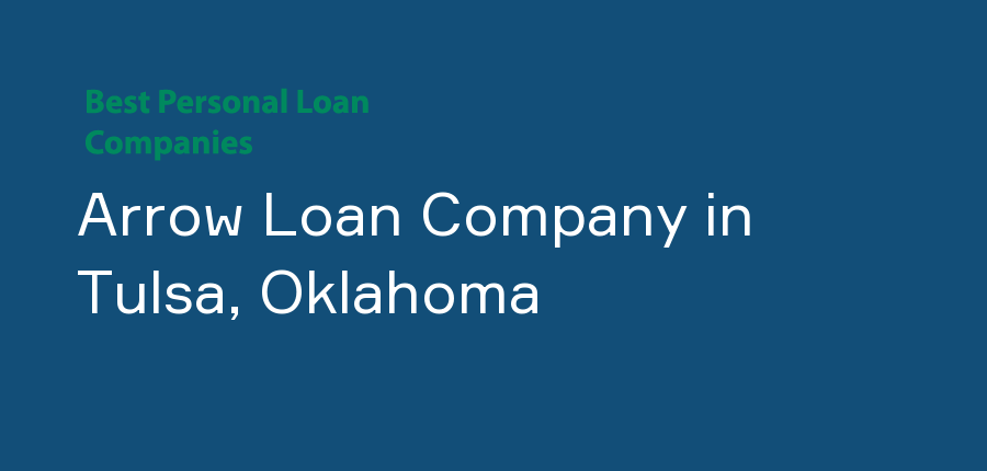 Arrow Loan Company in Oklahoma, Tulsa