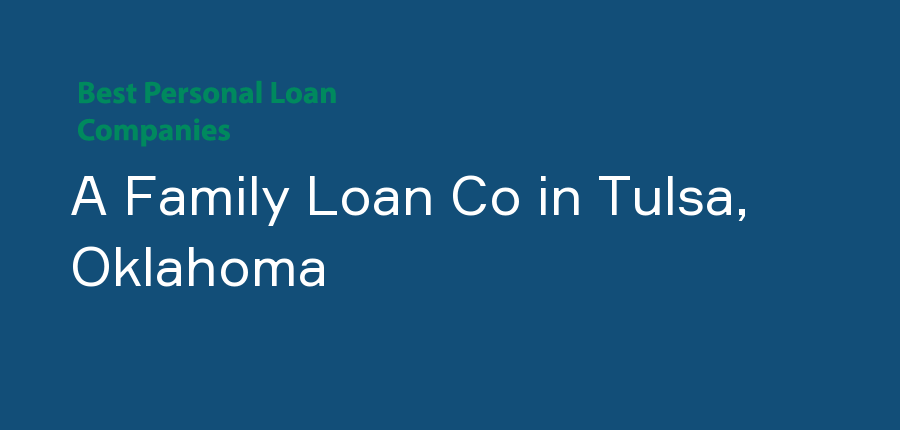 A Family Loan Co in Oklahoma, Tulsa