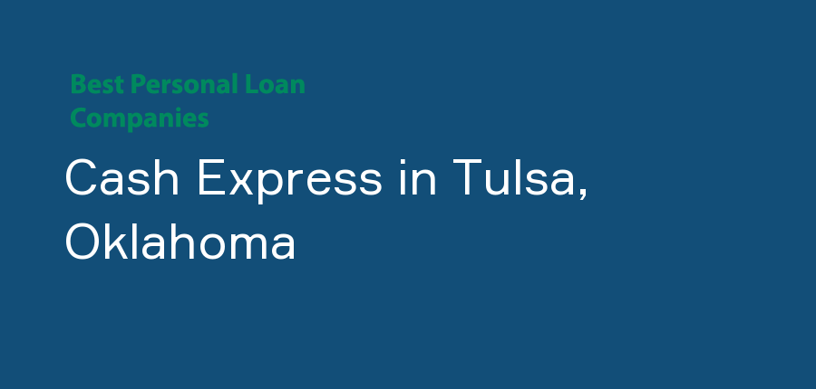Cash Express in Oklahoma, Tulsa