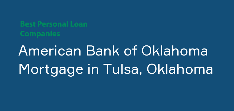American Bank of Oklahoma Mortgage in Oklahoma, Tulsa