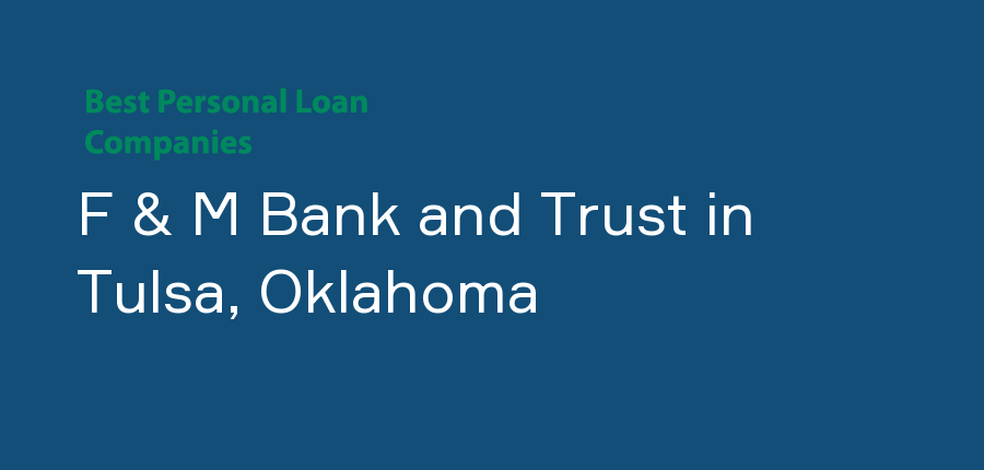 F & M Bank and Trust in Oklahoma, Tulsa