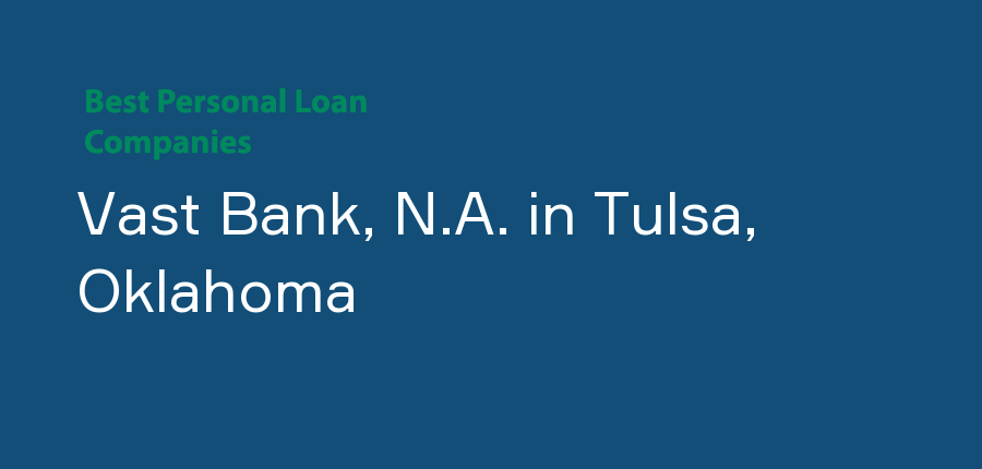Vast Bank, N.A. in Oklahoma, Tulsa