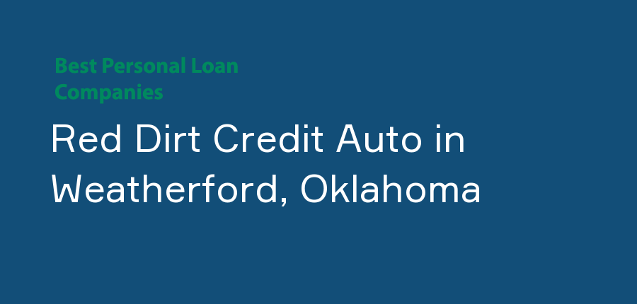 Red Dirt Credit Auto in Oklahoma, Weatherford