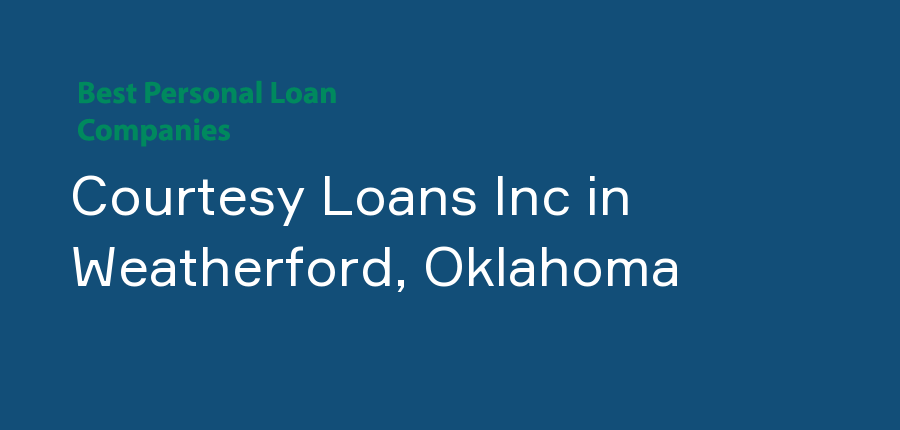 Courtesy Loans Inc in Oklahoma, Weatherford