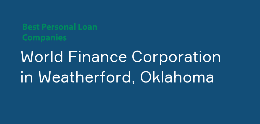 World Finance Corporation in Oklahoma, Weatherford