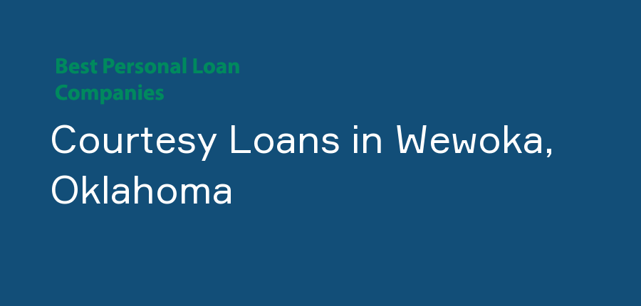 Courtesy Loans in Oklahoma, Wewoka