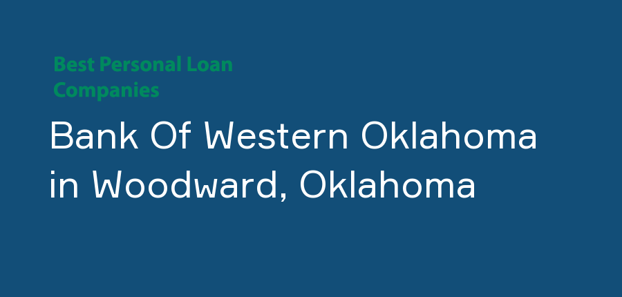 Bank Of Western Oklahoma in Oklahoma, Woodward