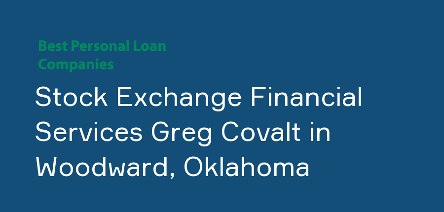 Stock Exchange Financial Services Greg Covalt in Oklahoma, Woodward