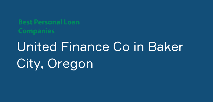 United Finance Co in Oregon, Baker City