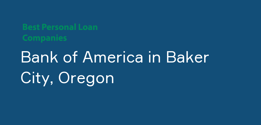 Bank of America in Oregon, Baker City