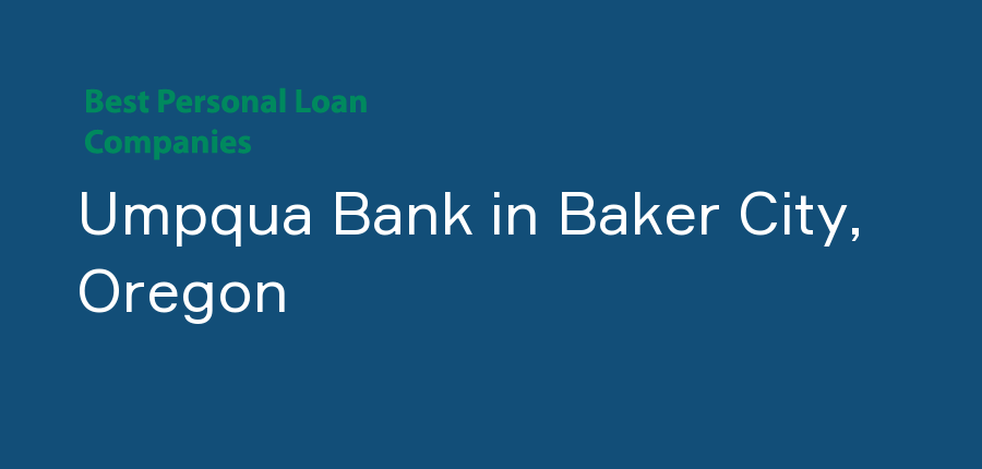 Umpqua Bank in Oregon, Baker City