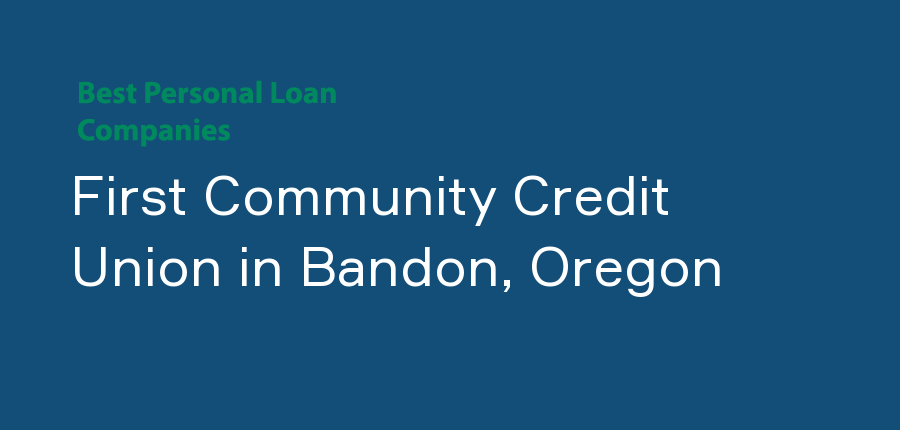 First Community Credit Union in Oregon, Bandon