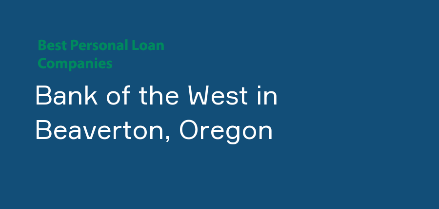 Bank of the West in Oregon, Beaverton