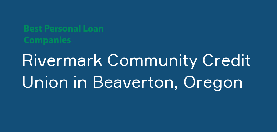 Rivermark Community Credit Union in Oregon, Beaverton
