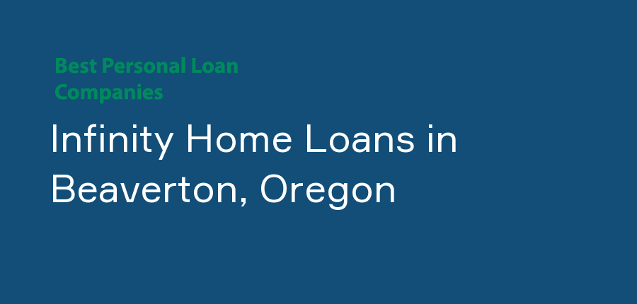 Infinity Home Loans in Oregon, Beaverton