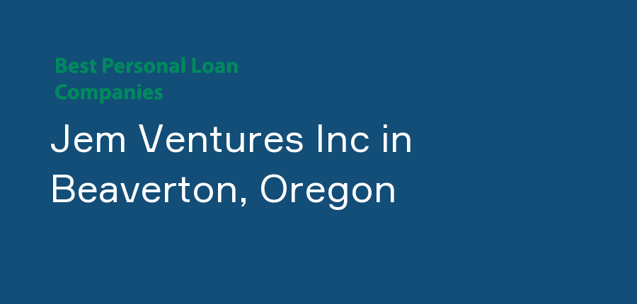 Jem Ventures Inc in Oregon, Beaverton