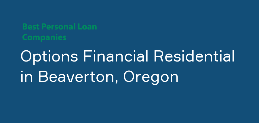 Options Financial Residential in Oregon, Beaverton