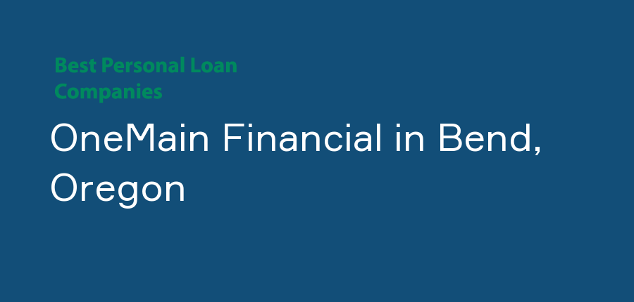 OneMain Financial in Oregon, Bend
