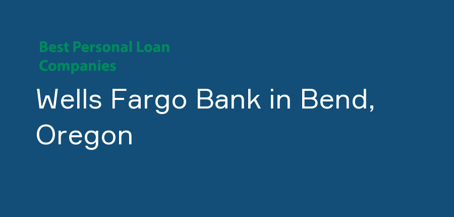 Wells Fargo Bank in Oregon, Bend