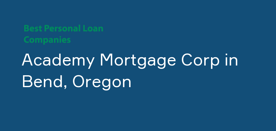 Academy Mortgage Corp in Oregon, Bend