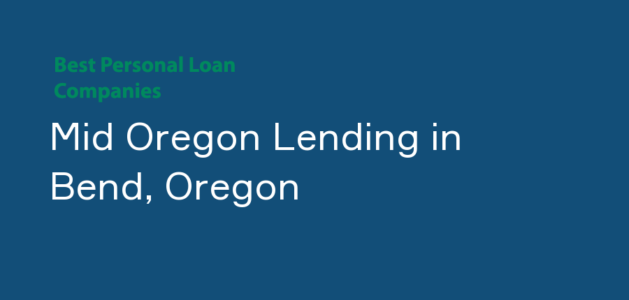 Mid Oregon Lending in Oregon, Bend