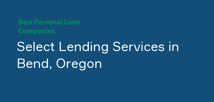Select Lending Services in Oregon, Bend