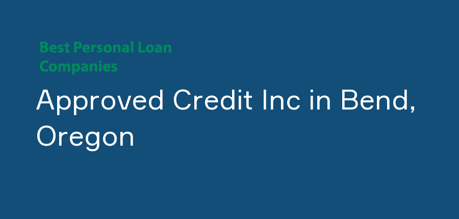 Approved Credit Inc in Oregon, Bend
