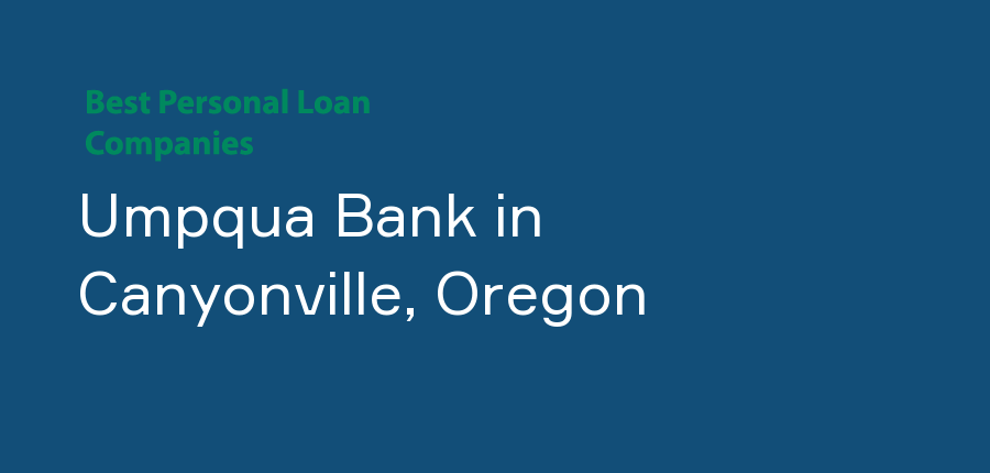 Umpqua Bank in Oregon, Canyonville