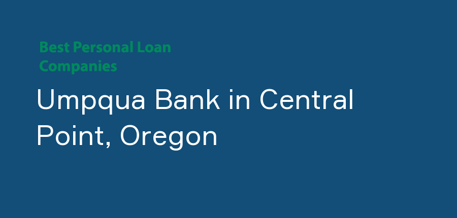 Umpqua Bank in Oregon, Central Point