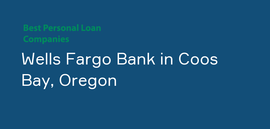 Wells Fargo Bank in Oregon, Coos Bay