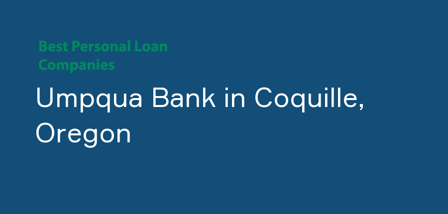 Umpqua Bank in Oregon, Coquille