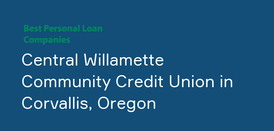 Central Willamette Community Credit Union in Oregon, Corvallis