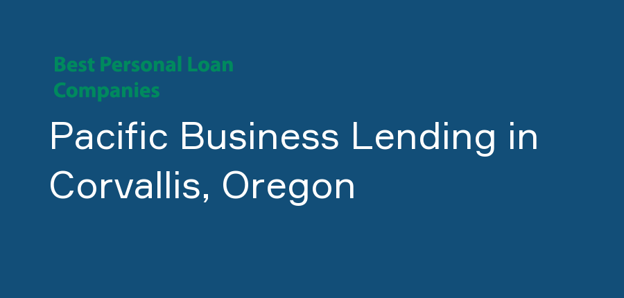 Pacific Business Lending in Oregon, Corvallis