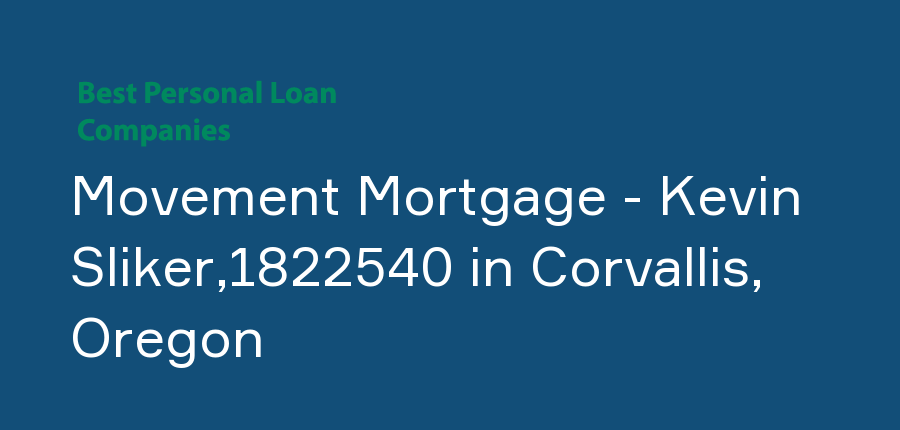 Movement Mortgage - Kevin Sliker,1822540 in Oregon, Corvallis