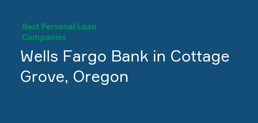 Wells Fargo Bank in Oregon, Cottage Grove