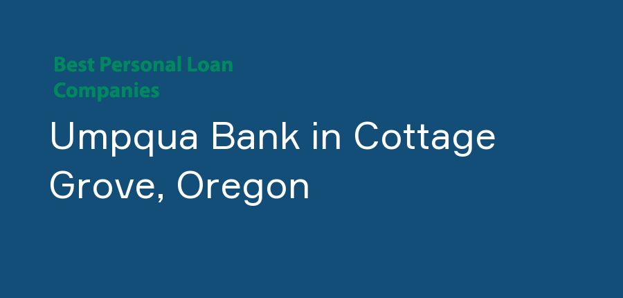 Umpqua Bank in Oregon, Cottage Grove