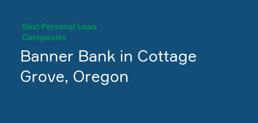Banner Bank in Oregon, Cottage Grove