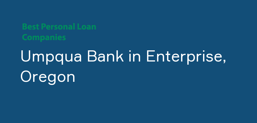 Umpqua Bank in Oregon, Enterprise