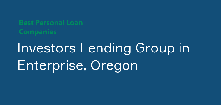 Investors Lending Group in Oregon, Enterprise