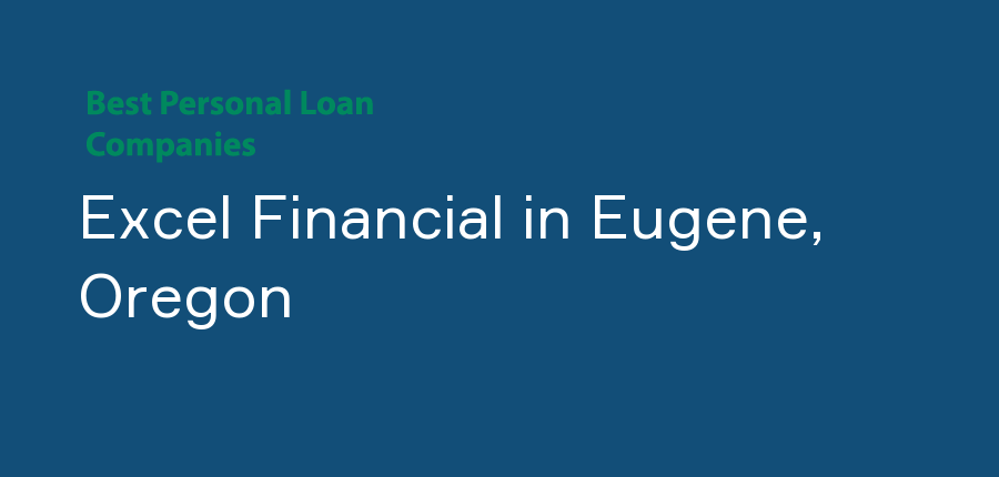 Excel Financial in Oregon, Eugene