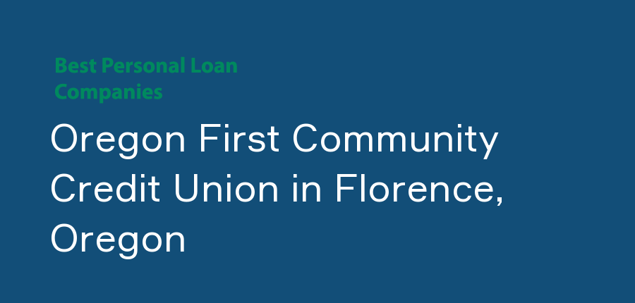 Oregon First Community Credit Union in Oregon, Florence