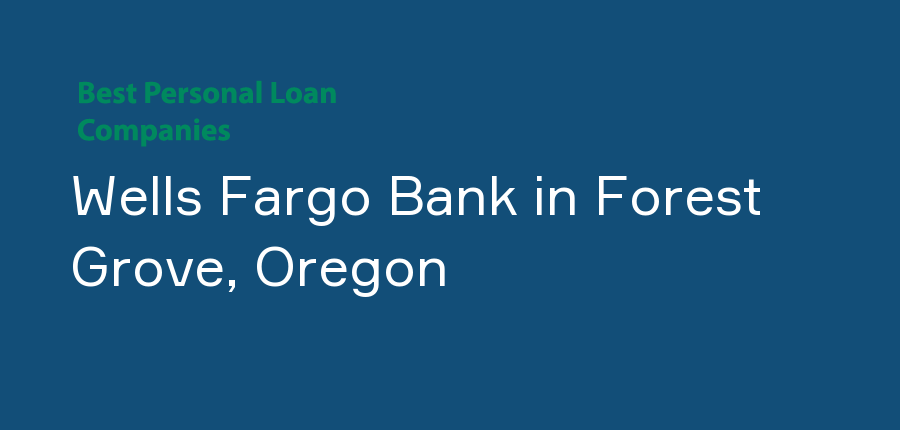 Wells Fargo Bank in Oregon, Forest Grove