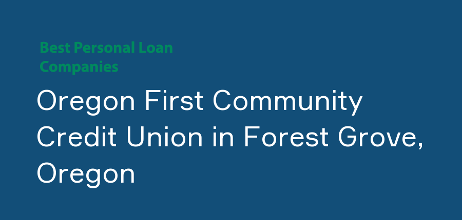 Oregon First Community Credit Union in Oregon, Forest Grove