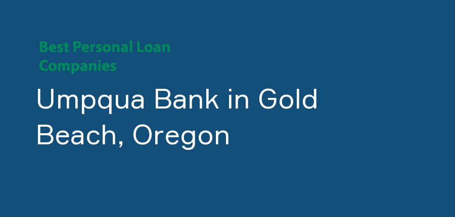 Umpqua Bank in Oregon, Gold Beach