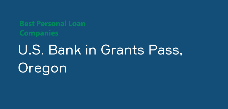 U.S. Bank in Oregon, Grants Pass