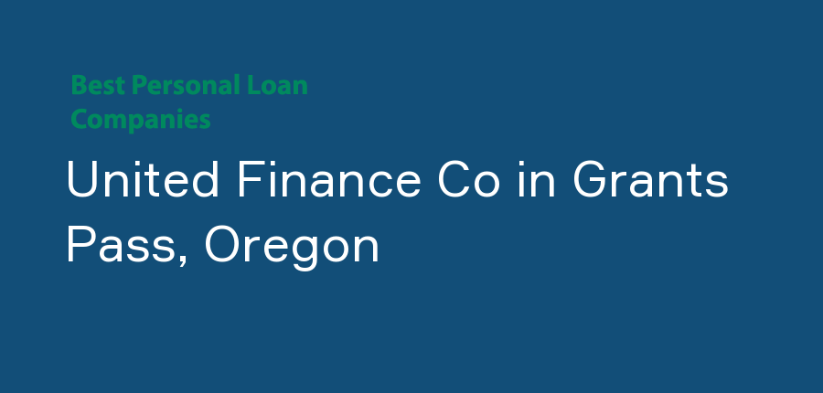 United Finance Co in Oregon, Grants Pass