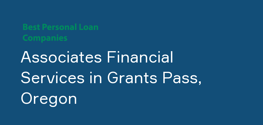 Associates Financial Services in Oregon, Grants Pass