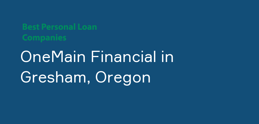 OneMain Financial in Oregon, Gresham
