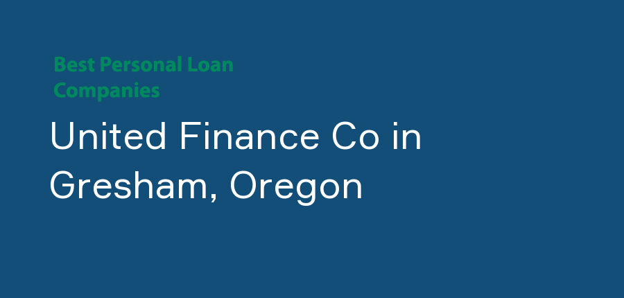 United Finance Co in Oregon, Gresham